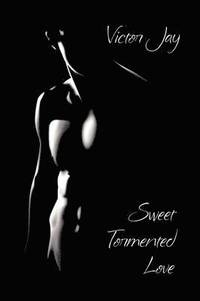 bokomslag Sweet Tormented Love