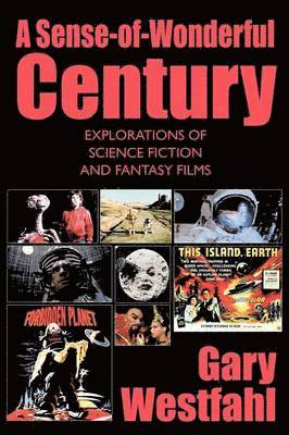 Gary Westfahl - Sense-of-Wonderful Century, Häftad