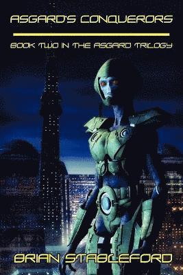 Brian Stableford - Asgard's Conquerors, Häftad
