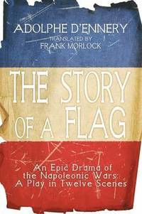 bokomslag The Story of a Flag