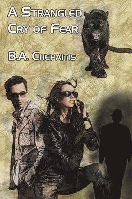 B A Chepaitis, B. A. Chepaitis, B. a. Chepaitis - Strangled Cry of Fear, Häftad