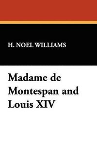 bokomslag Madame de Montespan and Louis XIV