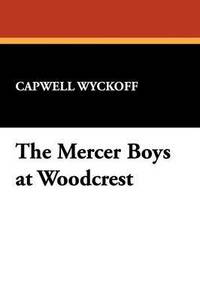 bokomslag The Mercer Boys at Woodcrest