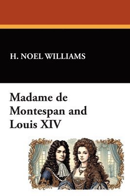 Madame de Montespan and Louis XIV 1