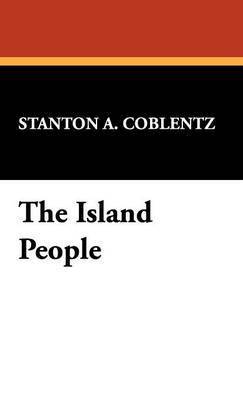 Stanton A Coblentz, Stanton A. Coblentz - Island People, Inbunden
