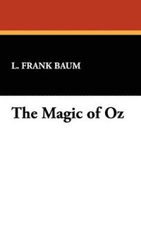 bokomslag The Magic of Oz