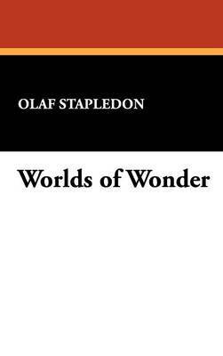 Olaf Stapledon - Worlds of Wonder, Inbunden