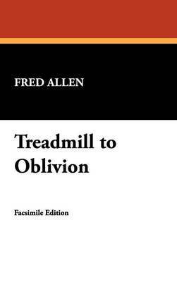 Treadmill to Oblivion 1