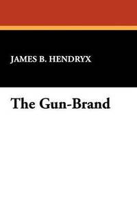 bokomslag The Gun-Brand