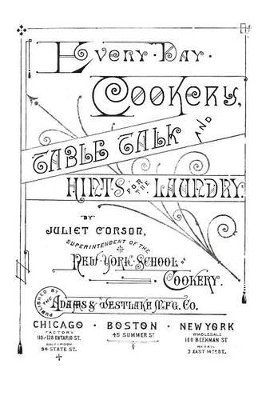 Juliet Corson - Every-Day Cookery, Table Talk, and Hints for the Laundry, Häftad