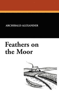 bokomslag Feathers on the Moor