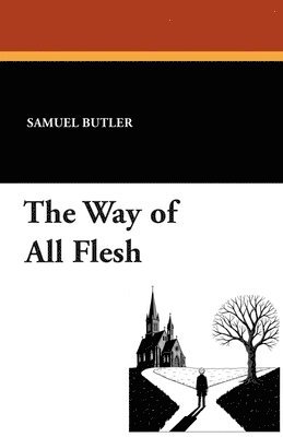 bokomslag Way of All Flesh