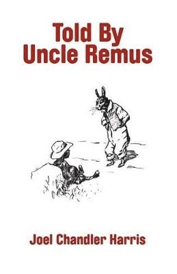 bokomslag Told By Uncle Remus