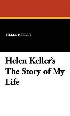 Helen Keller's the Story of My Life 1