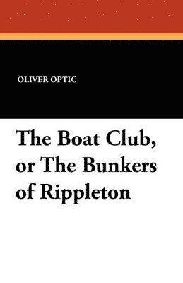 bokomslag Boat Club, or the Bunkers of Rippleton