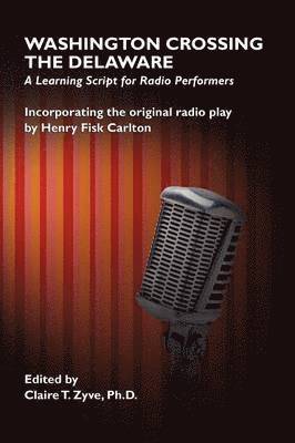 Henry Fisk Carlton, Claire T Zyve, Claire T. Zyve - Washington Crossing the Delaware, Häftad