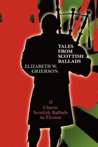 bokomslag Tales from Scottish Ballads