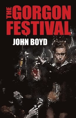 John Boyd - Gorgon Festival, Häftad