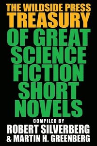bokomslag Wildside Press Treasury of Great Science Fiction Short Novels