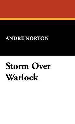 Andre Norton - Storm Over Warlock, Inbunden