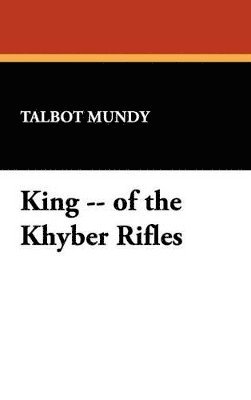 King -- of the Khyber Rifles