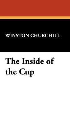 Winston S Churchill - Inside of the Cup, Inbunden