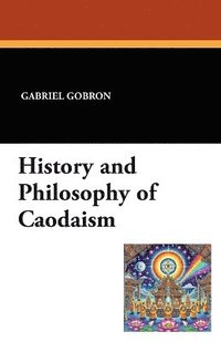 bokomslag History and Philosophy of Caodaism