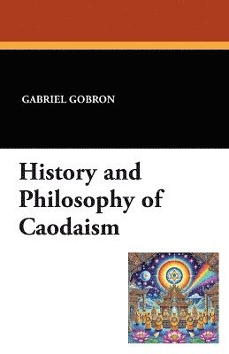 History and Philosophy of Caodaism 1