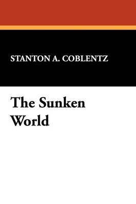 Stanton A Coblentz, Stanton A. Coblentz - Sunken World, Häftad