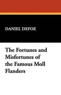 bokomslag Fortunes and Misfortunes of the Famous Moll Flanders
