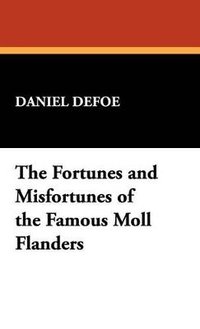 bokomslag Fortunes and Misfortunes of the Famous Moll Flanders
