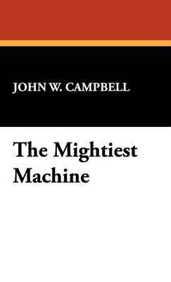 bokomslag The Mightiest Machine