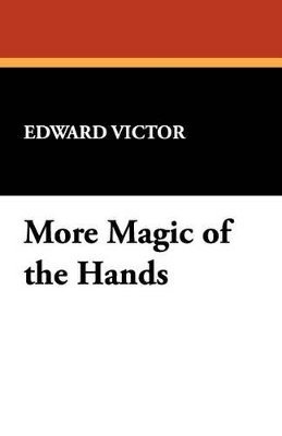 More Magic of the Hands 1