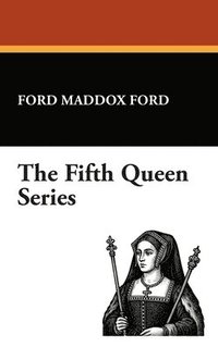 bokomslag The Fifth Queen Series