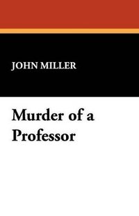 bokomslag Murder of a Professor