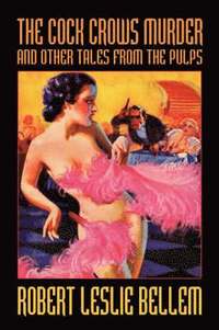 bokomslag The Cock Crows Murder and Other Tales from the Pulps