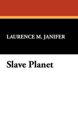 Laurence M Janifer - Slave Planet, Häftad