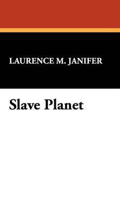 Laurence M Janifer - Slave Planet, Inbunden