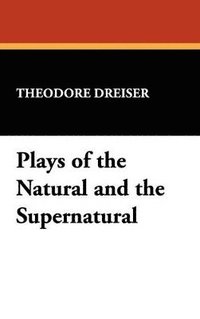 bokomslag Plays of the Natural and the Supernatural