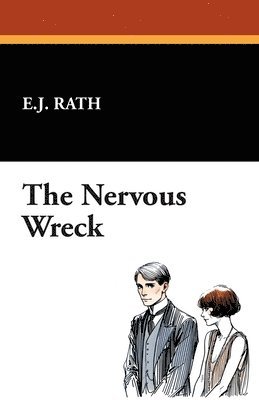 E J Rath - Nervous Wreck, Häftad