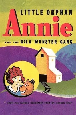 bokomslag Little Orphan Annie and the Gila Monster Gang