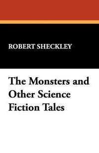 bokomslag The Monsters and Other Science Fiction Tales
