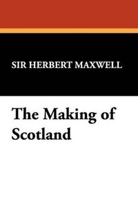 bokomslag Making of Scotland