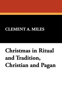 bokomslag Christmas in Ritual and Tradition, Christian and Pagan