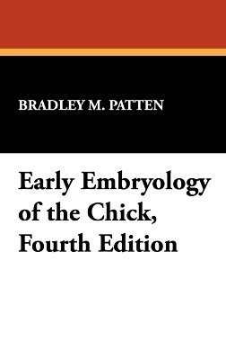 bokomslag Early Embryology of the Chick, Fourth Edition