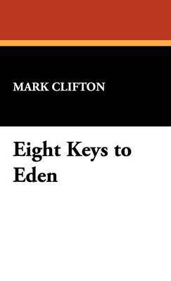Mark Clifton - Eight Keys to Eden, Inbunden