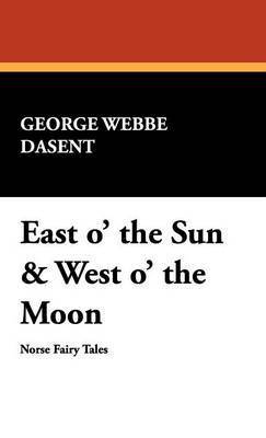 East O' the Sun & West O' the Moon 1