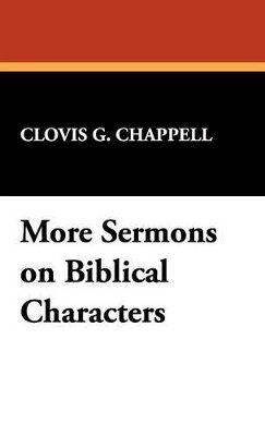 More Sermons on Biblical Characters 1