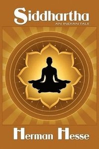 bokomslag Siddhartha: An Indian Tale