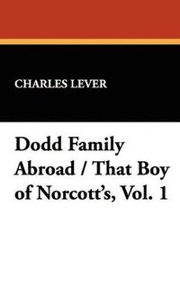 bokomslag Dodd Family Abroad / That Boy of Norcott's, Vol. 1